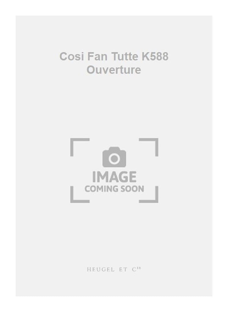 Cosi Fan Tutte K588 Ouverture